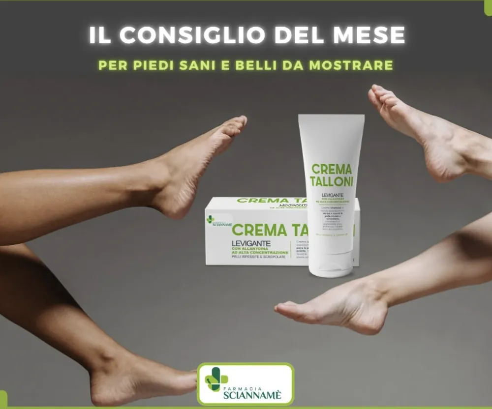 Il consiglio del mese: Crema Talloni Levigante Farmacia Sciannamè, per piedi sani e belli da mostrare